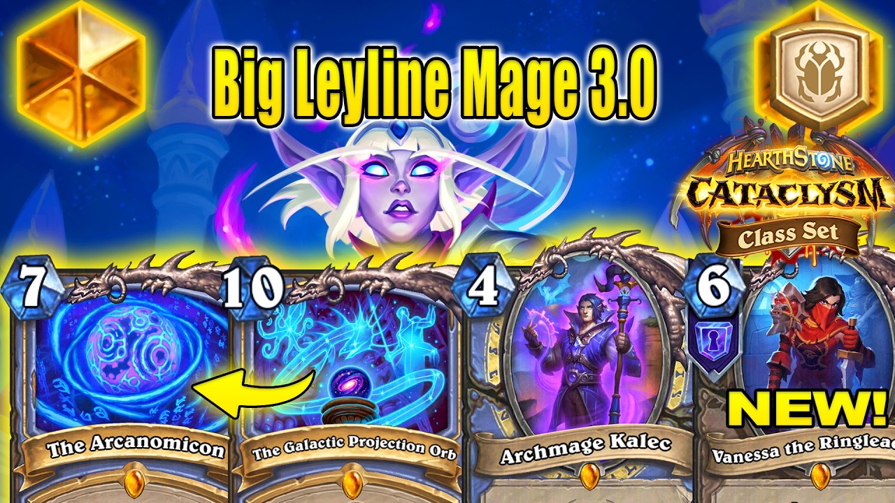 Big Leyline Mage Deck 3.0 Got Upgraded With Vanessa the Ringleader CATACLYSM Class Set | Hearthstone