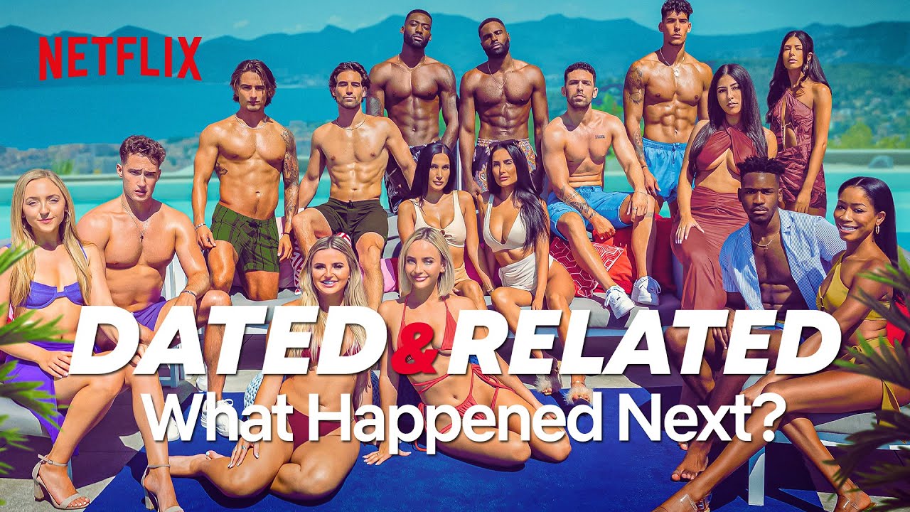 Dated & Related: What Happened After The Show? | Netflix