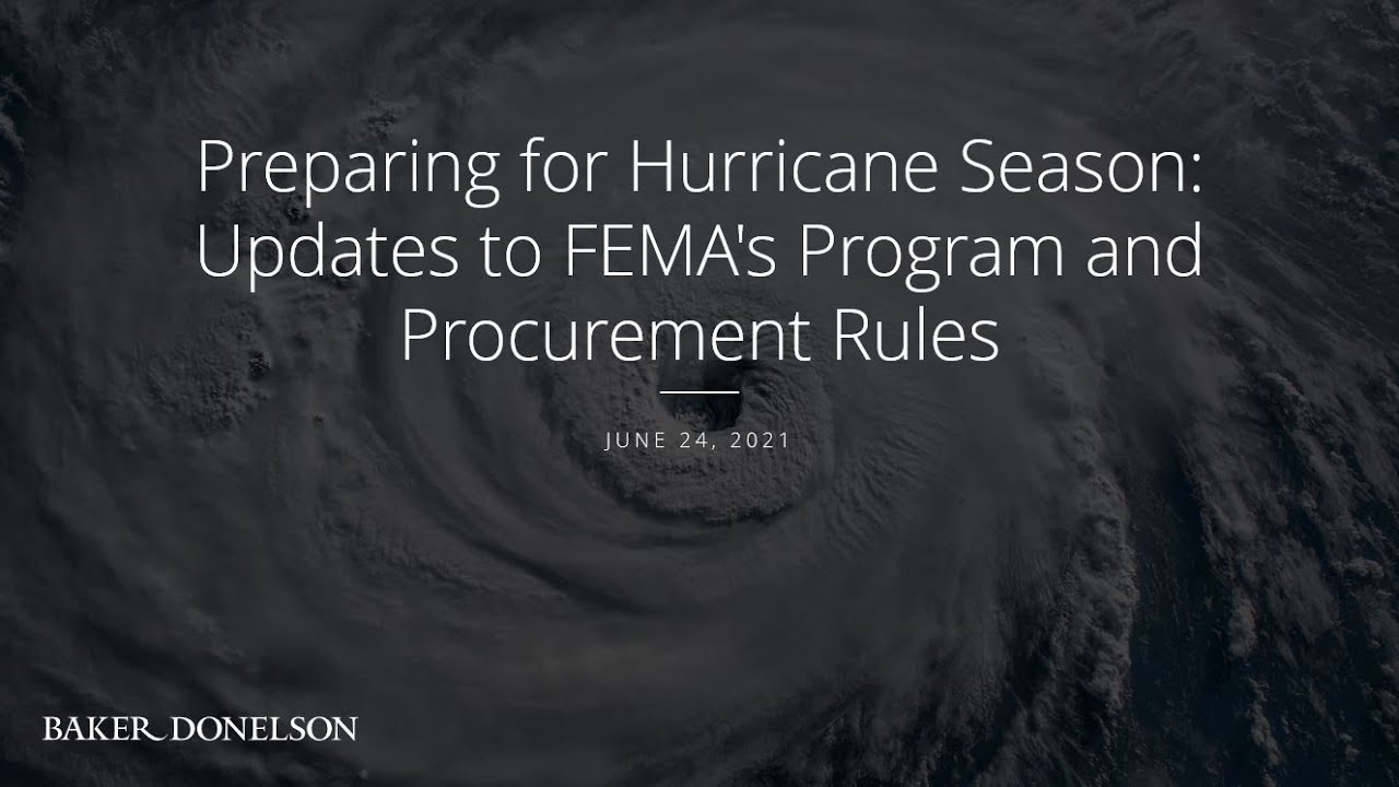 Preparing for Hurricane Season: Updates to FEMA's Program and Procurement Rules