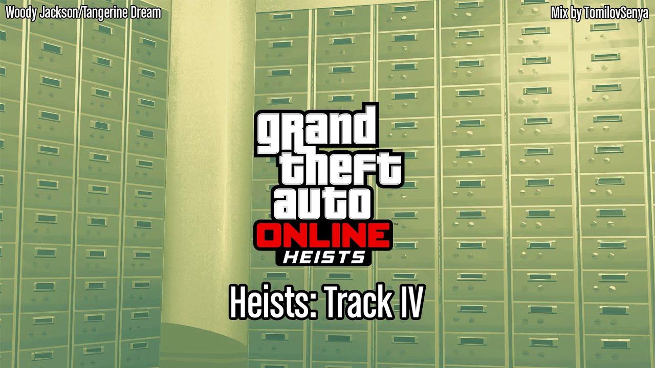 Саундтрек GTA Online: Ограбления — Track IV (из трейлера)
