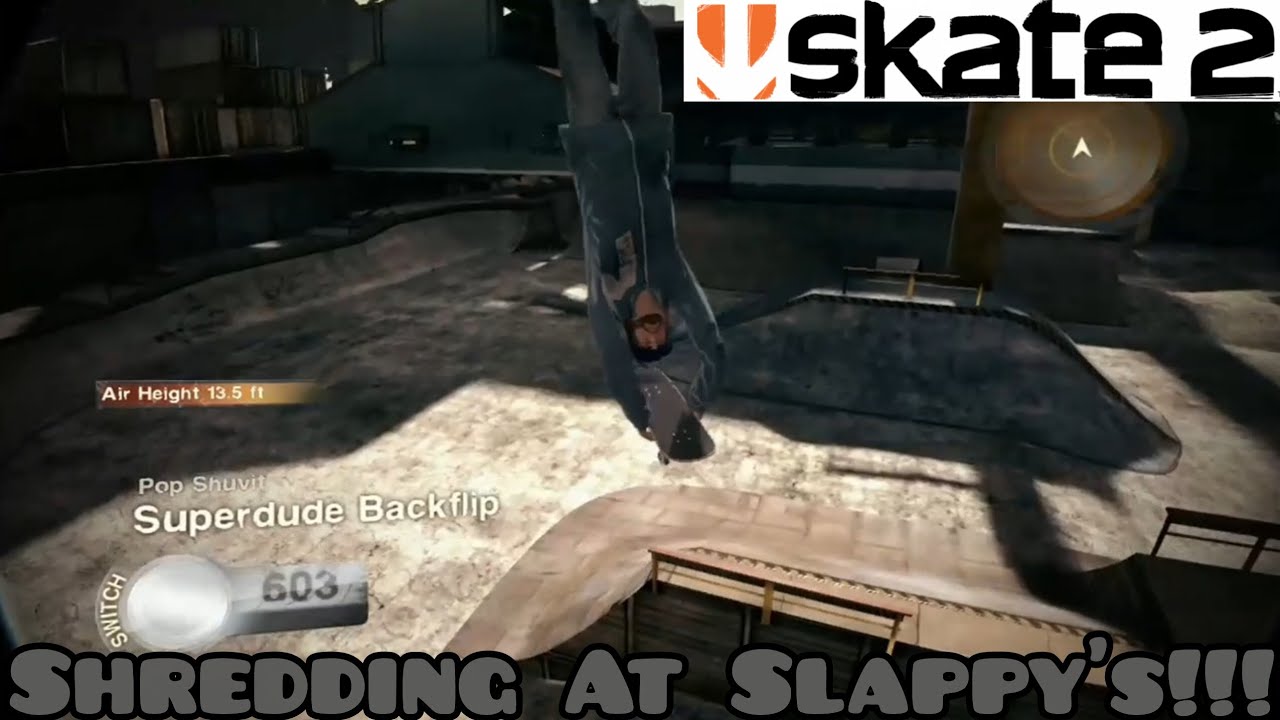 Shredding At Slappy's!!! | Skate 2