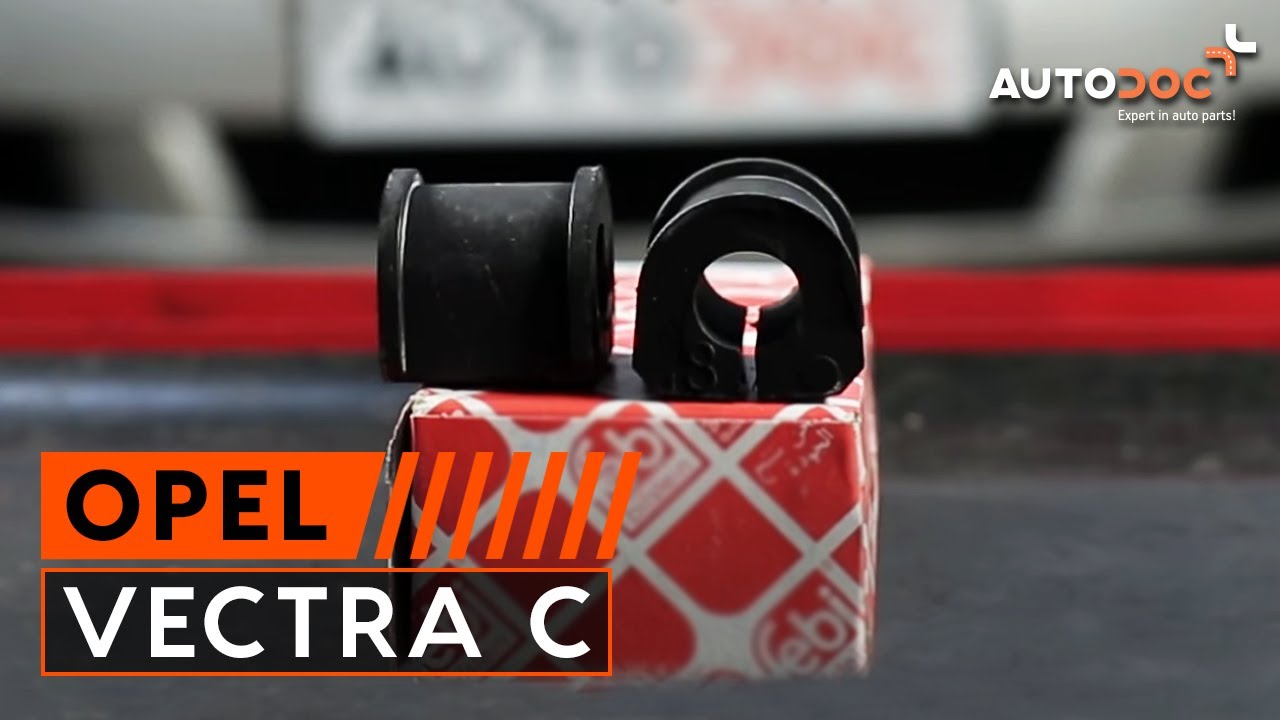 How to change&nbsp;rear stabilizer bushes&nbsp;on&nbsp;OPEL VECTRA C TUTORIAL | AUTODOC