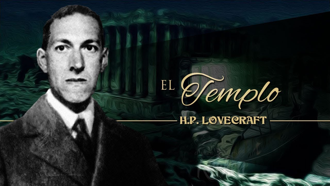 EL TEMPLO, de H.P. LOVECRAFT - narrado por EL ABUELO KRAKEN 🦑