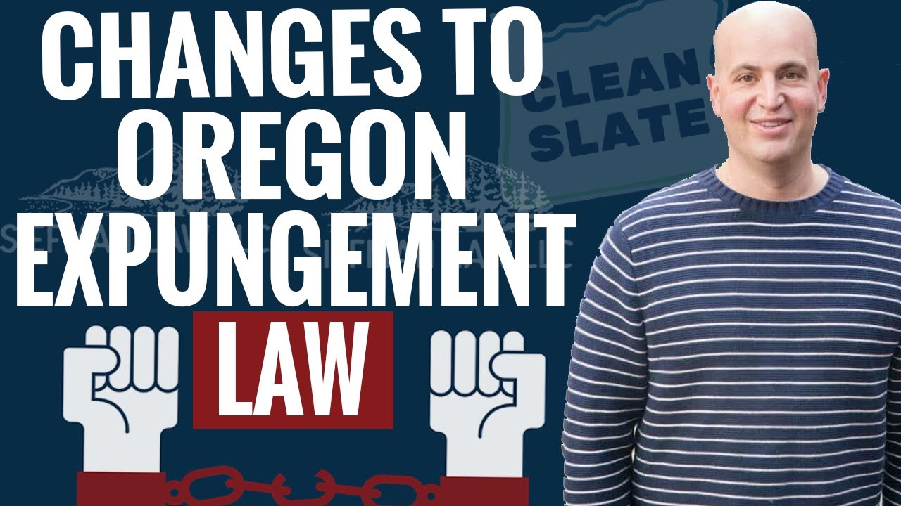 An Overview of Changes to Oregon Expungement Laws in 2022
