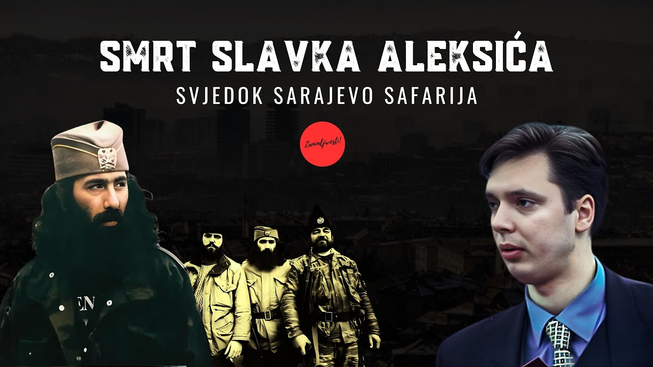 Smrt Slavka Aleksića: Šta je znao o Sarajevo safariju i Aleksandru Vučiću?