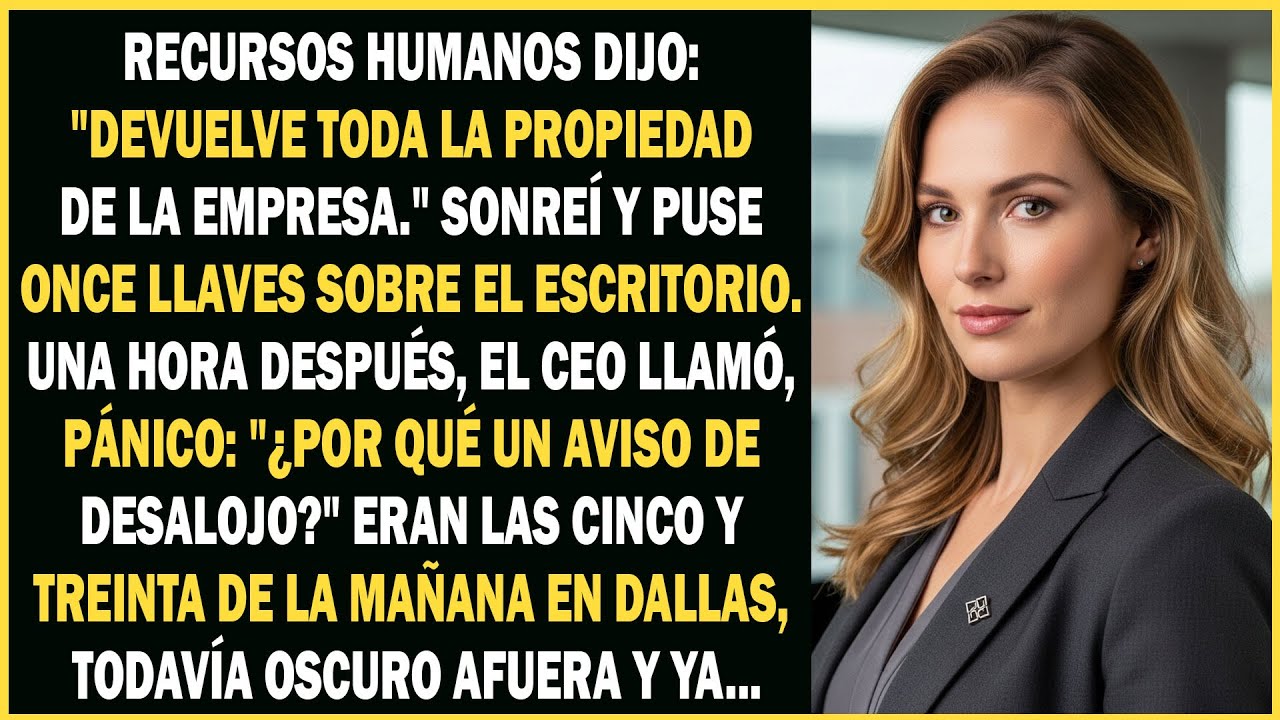 Recursos Humanos dijo que devolviera la propiedad de la empresa, dejé once llaves. Pronto el CEO...