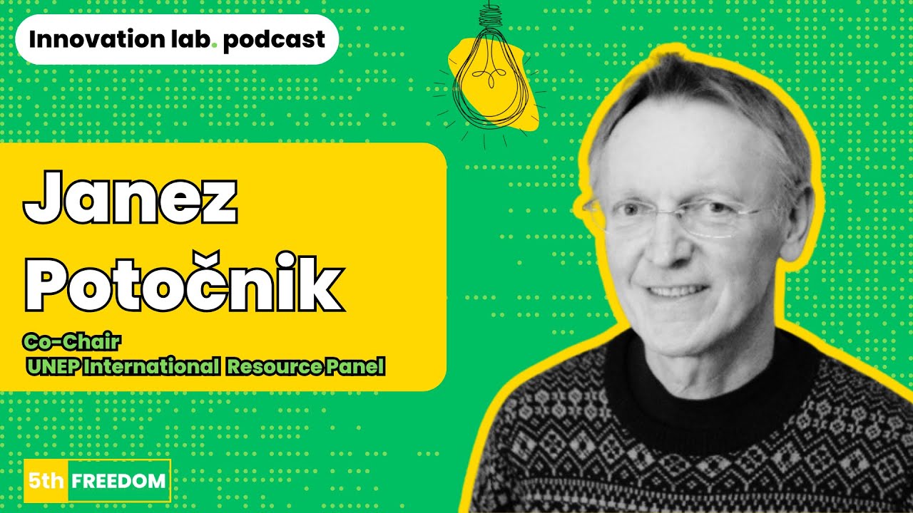 Innovation lab | The 5th Freedom: Janez Potočnik (UNEP)
