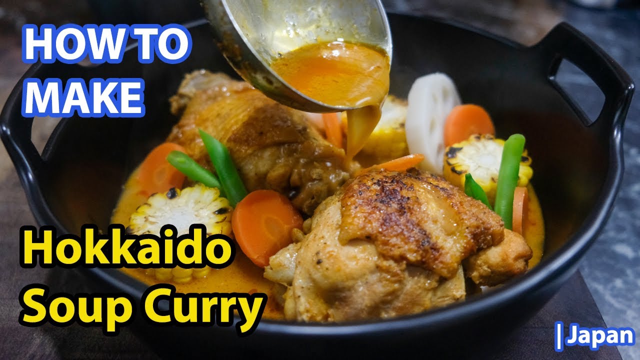 How to Make Perfect Soup Curry | Japan