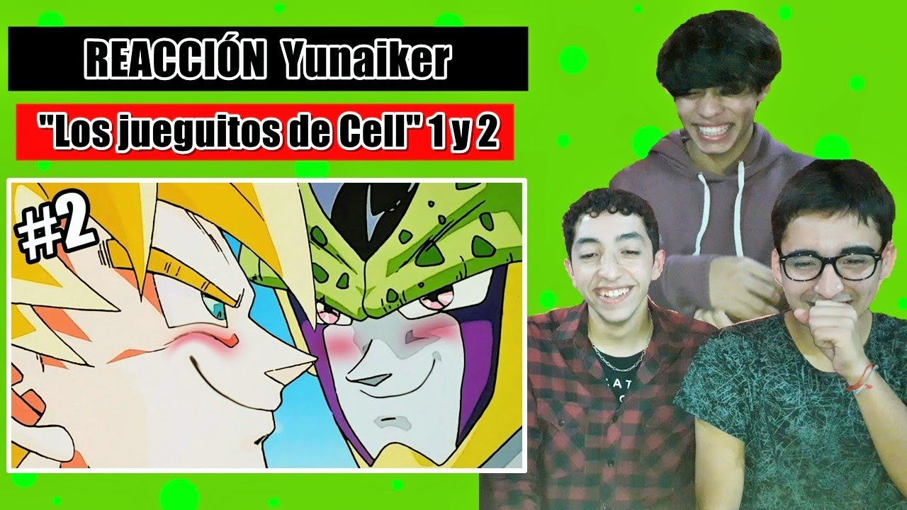 REACCIÓN | Los Jueguitos de Cell 1 y 2 - DBZ Parodia | Yunaiker
