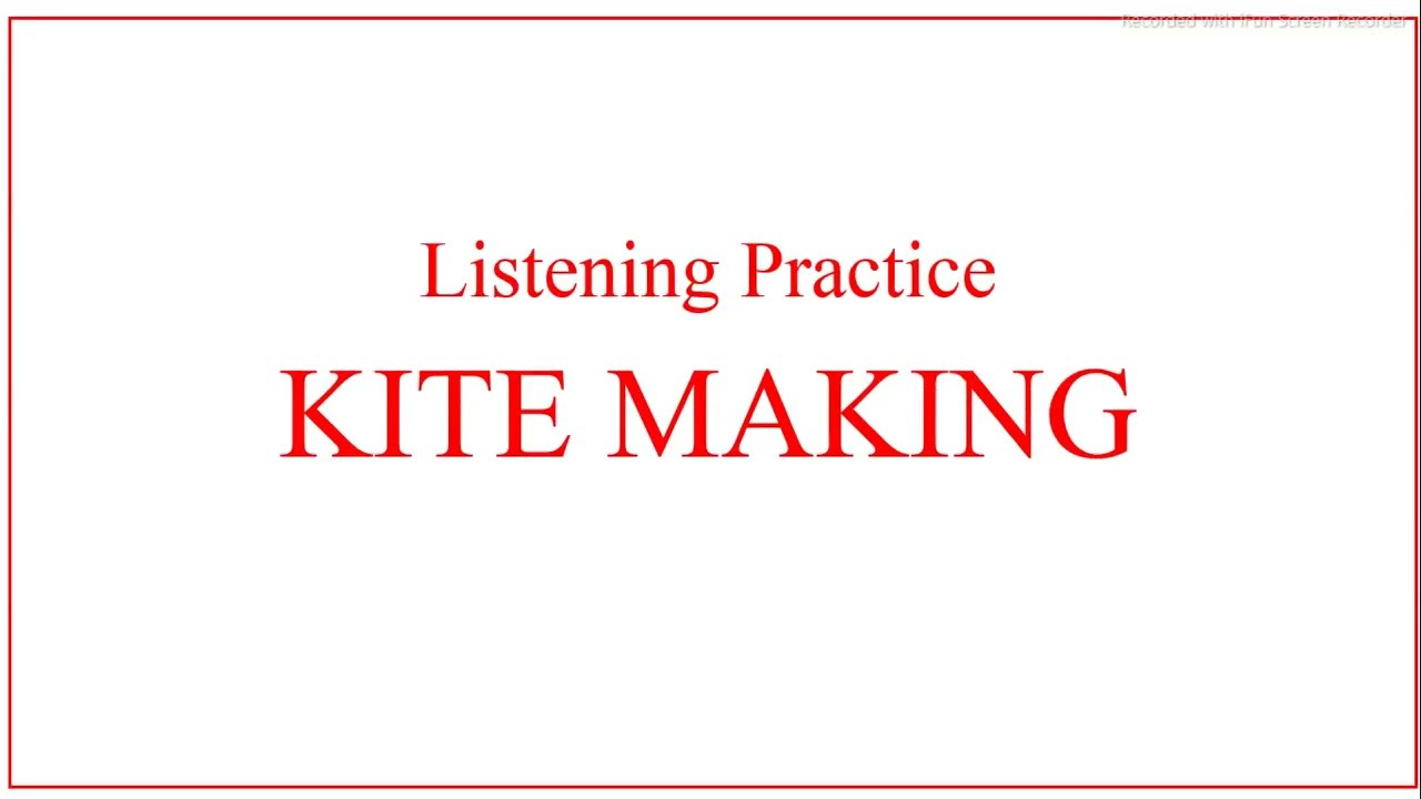 Kite Making #Ielts #Listening