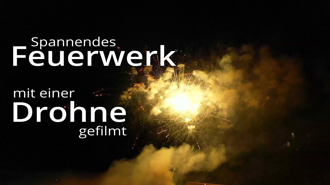 Feuerwerk mit Drohne gefilmt !! DJI Mavic Pro