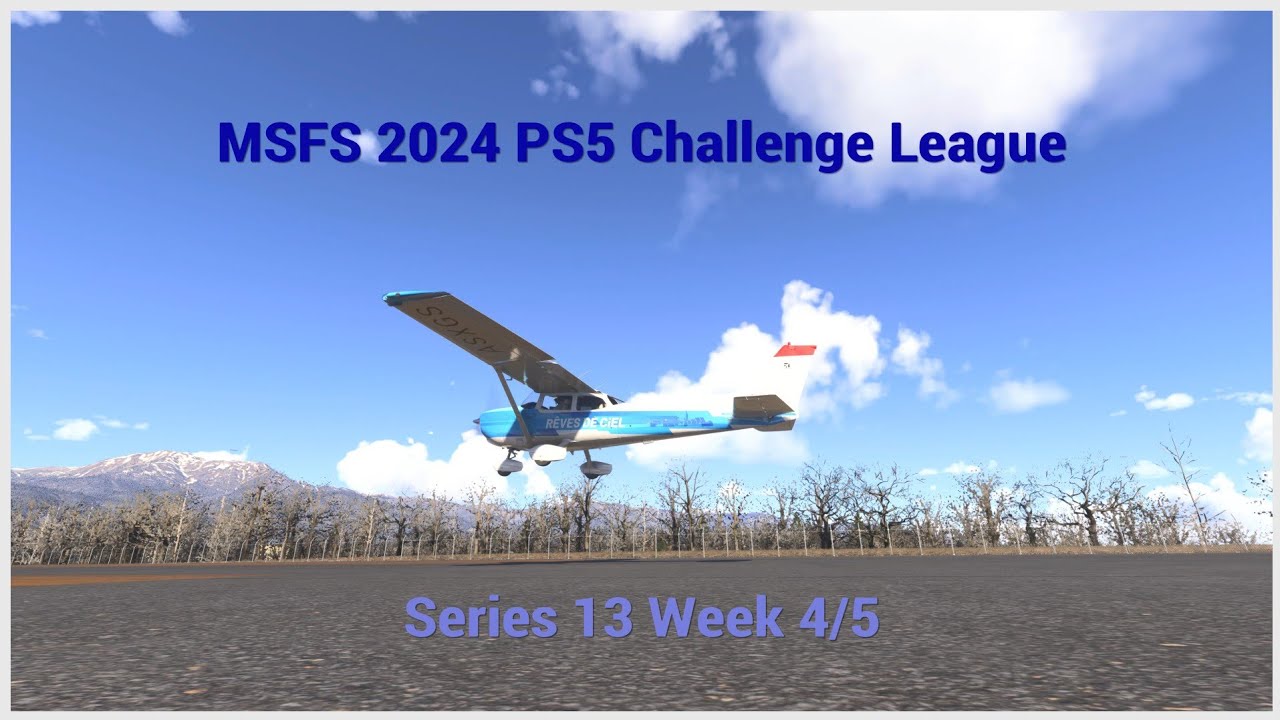 MSFS 2024 PS5 Challenge League - Series 13 Week 4/5