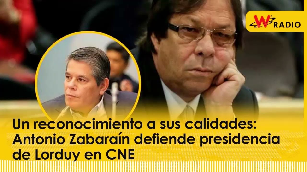 Un reconocimiento a sus calidades: Antonio Zabaraín defiende presidencia de Lorduy en CNE
