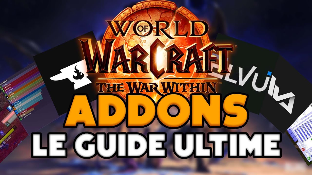 Les MEILLEURES ADDONS pour The War Within !! 40+ Addons de World of Warcraft évaluées & classées !
