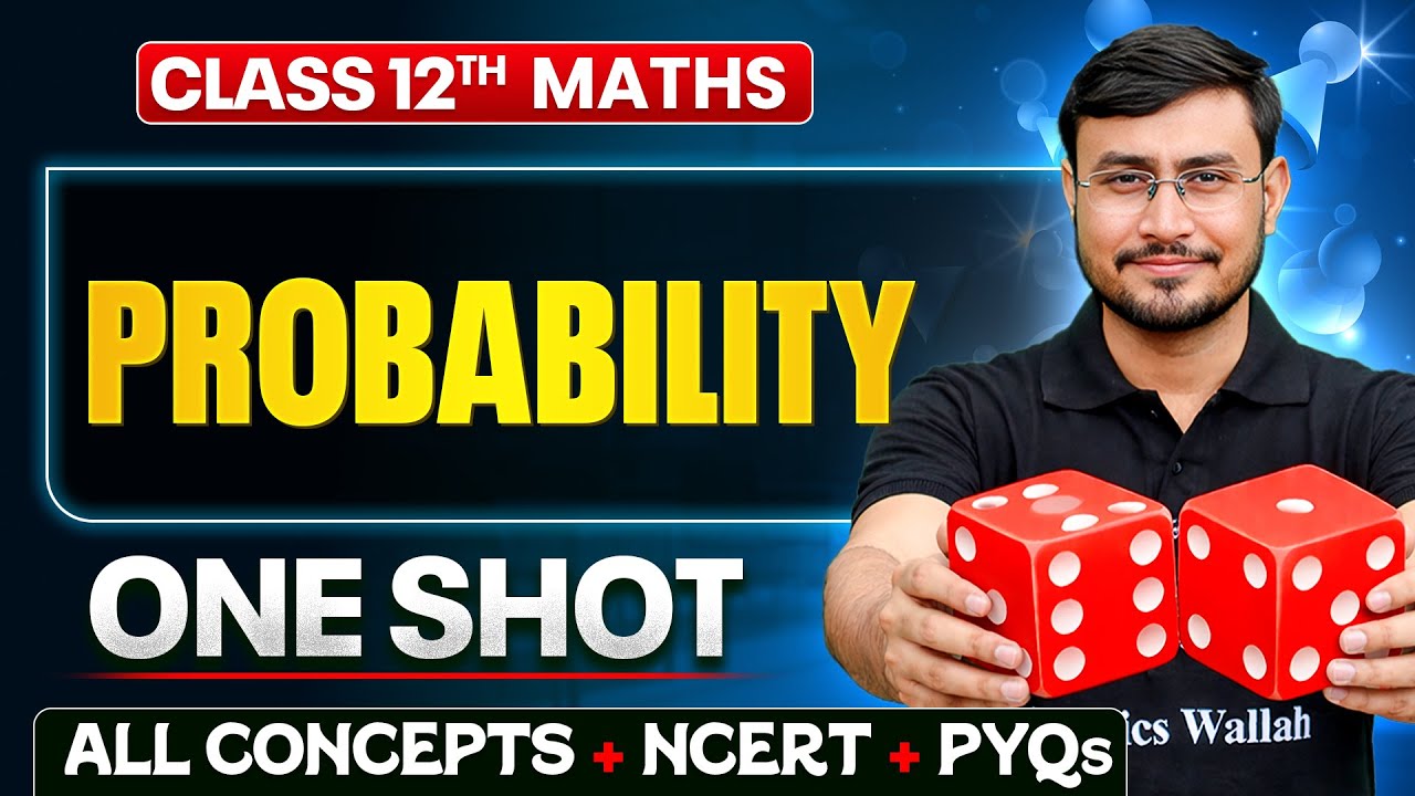Probability Class 12 One Shot 🔥 | All Concept + NCERT + PYQs | Maths Chapter 13