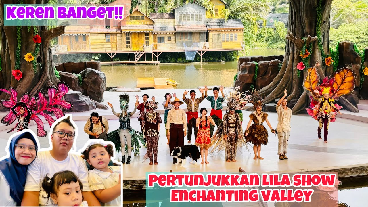 KEREN BANGET!!PERTUNJUKAN LILA SHOW DI ENCHANTING VALLEY BY TAMAN SAFARI|TAMAN MATAHARI PUNCAK BOGOR