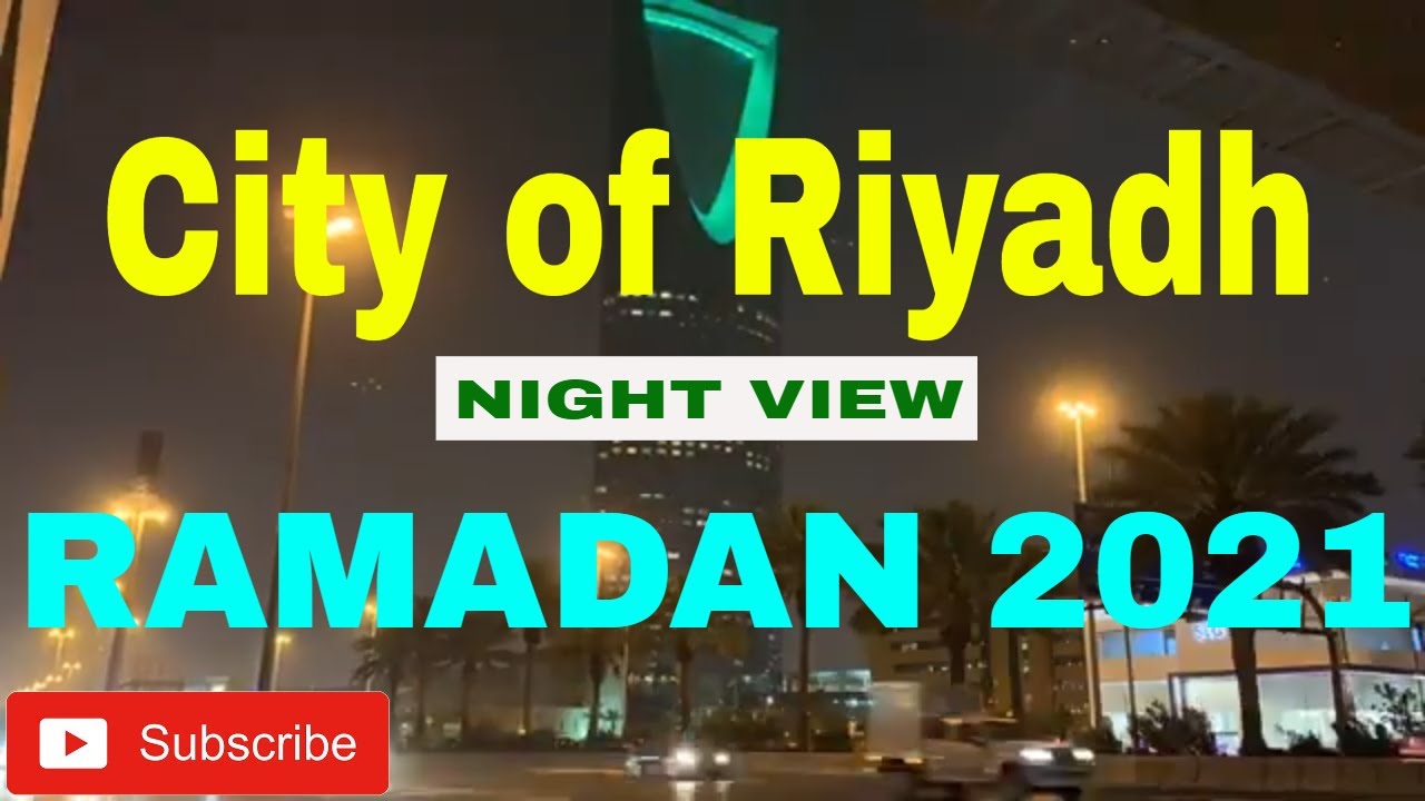 RIYADH CITY TOUR | RAMADAN 2021 | Riyadh Saudi Arabia | Riyadh city night view