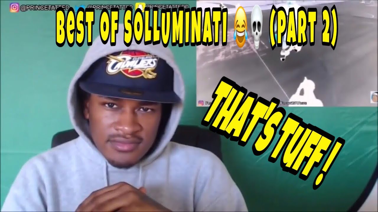 BEST OF SOLLUMINATI (FUNNIEST REACTIONS & MOMENTS) PART 2 😂💀