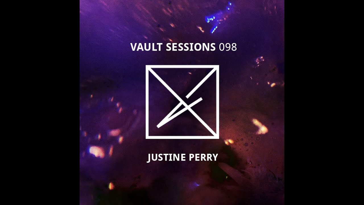 Justine Perry - Vault Sessions #098