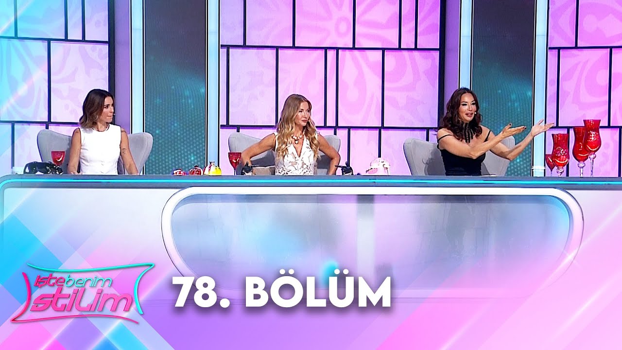 İşte Benim Stilim 78. B&ouml;l&uuml;m @İsteBenimStilimTV8