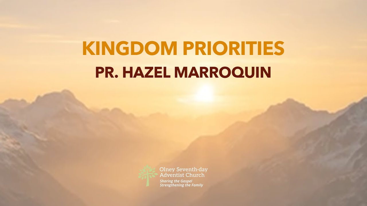 Kingdom Priorities - Pr. Hazel Marroquin