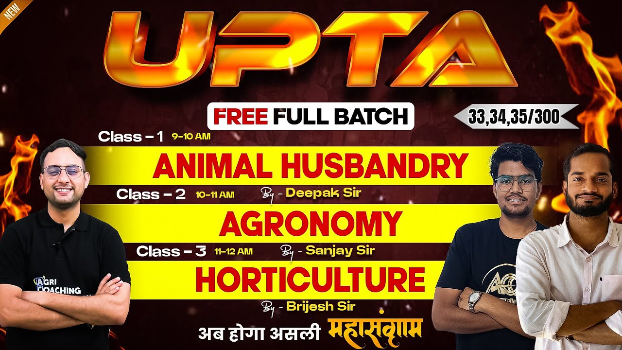 Class - 33,34,35 | Target UPTA | Agronomy, Animal H, Horticulture By Sanjay, Deepak & Brijesh Sir