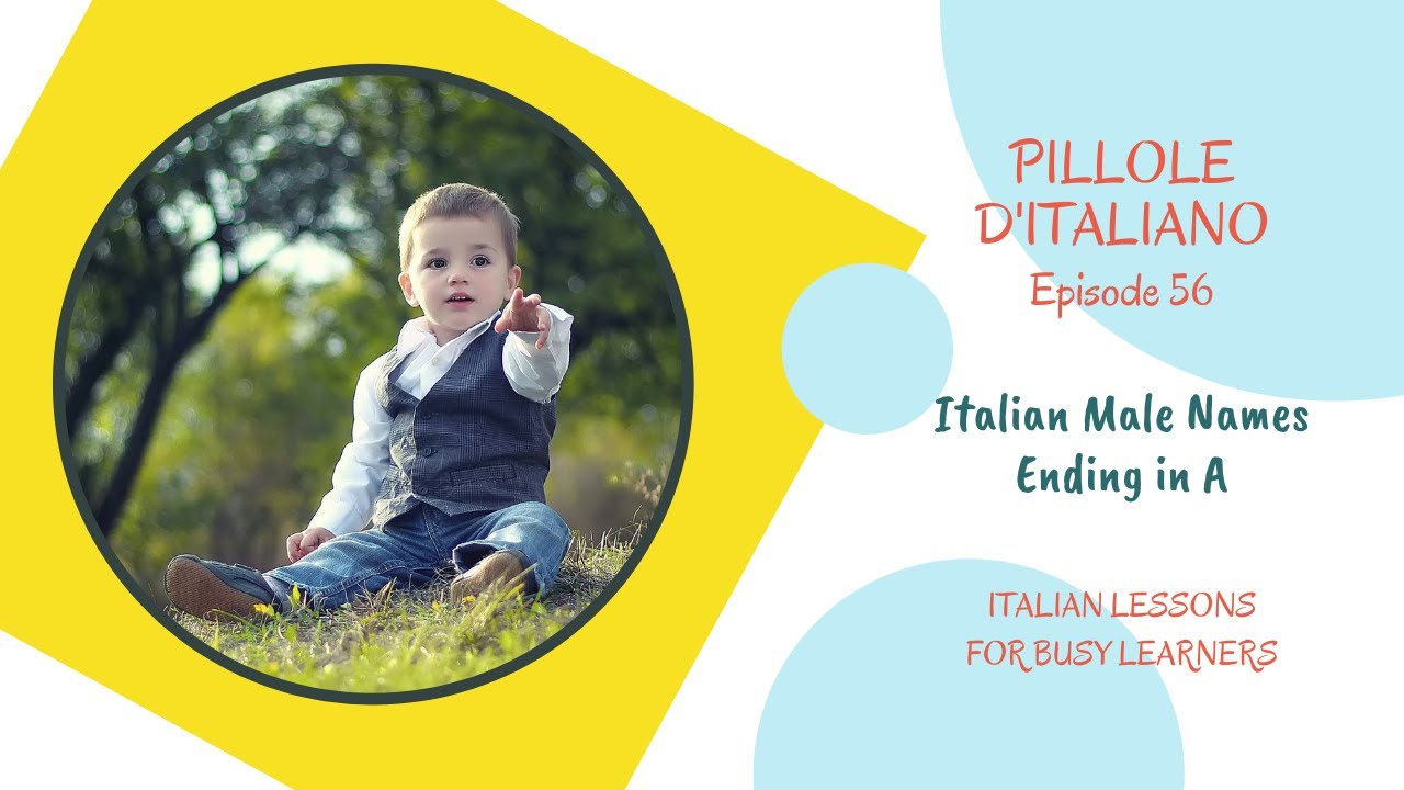 ITALIAN NAMES: male names ending in A