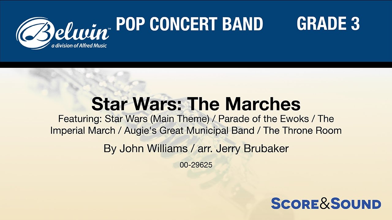 Star Wars: The Marches, arr. Jerry Brubaker – Score & Sound
