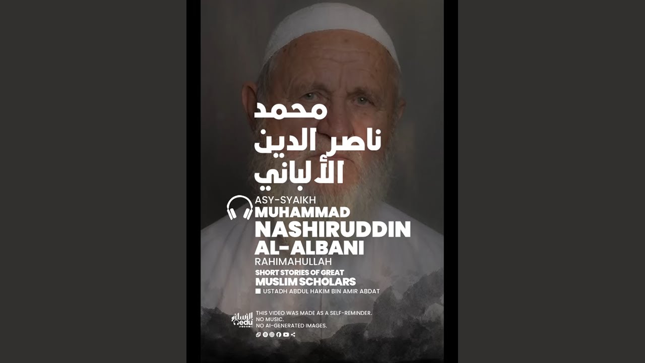 Syaikh Muhammad Nashiruddin Al-Albani rahimahullah - Ustadz Abdul Hakim bin Amir Abdat | 