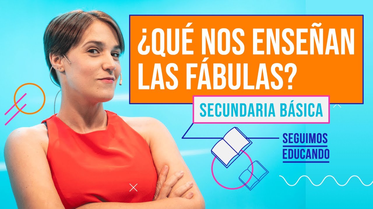 Seguimos educando: ¿Qué nos enseñan las fábulas? (Secundaria básica) - Canal Encuentro