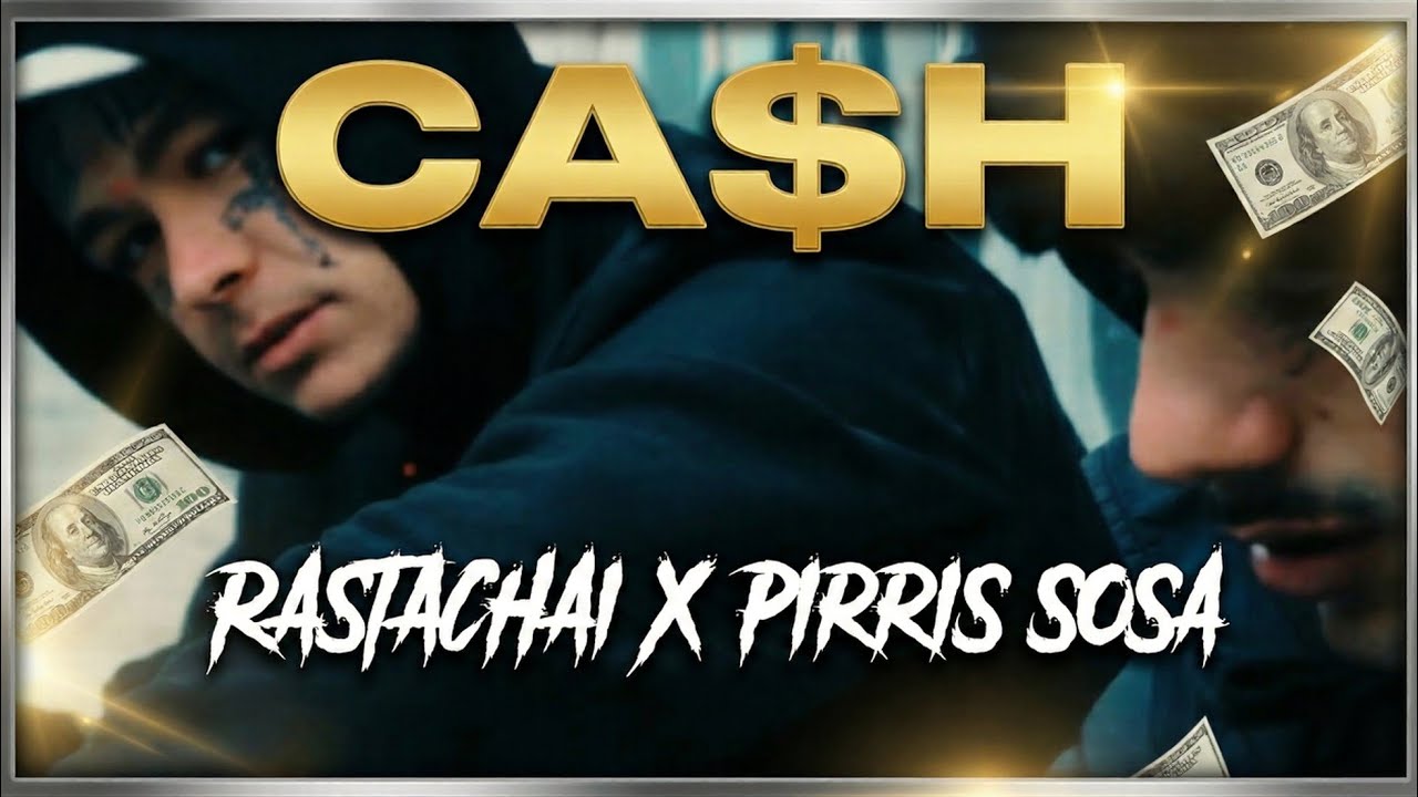 RASTACHAI feat PIRRIS SOSA - Ca$h (Prod. YM)