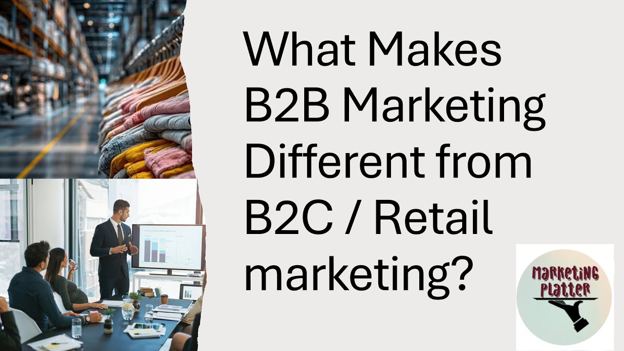 What Makes B2B Marketing Different from B2C Marketing