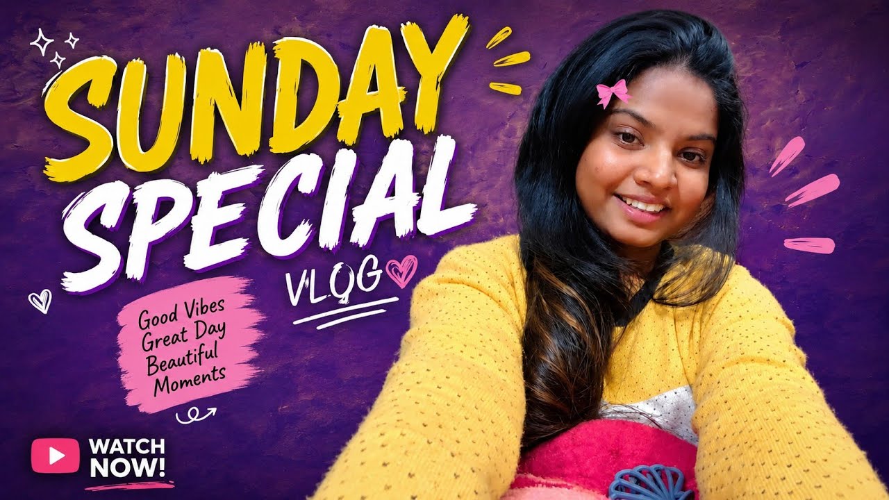 Sunday special vlog in my channel 🎆🍾