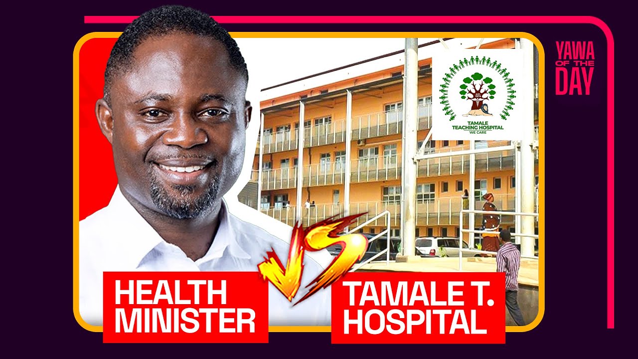 Health Minister Clashes with Tamale Teaching Hospital Over Patient’s De@th.