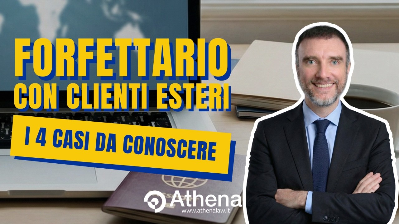 Forfettario con clienti esteri: i 4 casi da conoscere