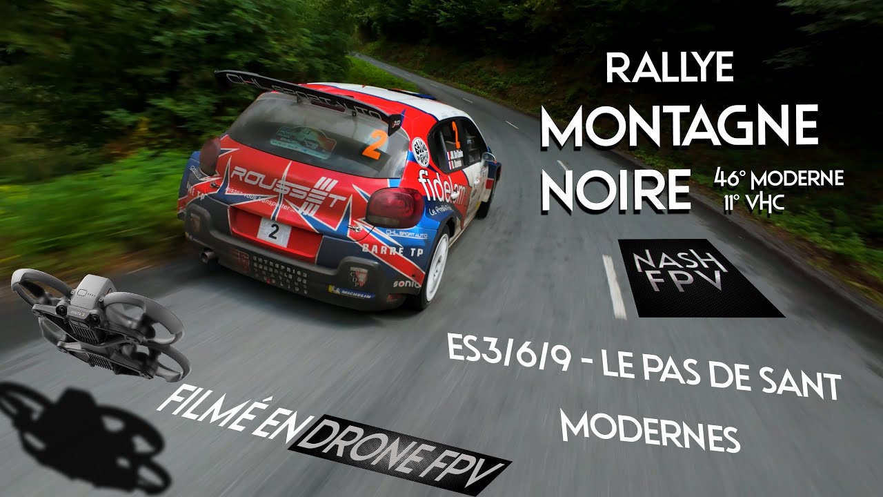 Rallye Montagne Noire 2025  - ES3/6/9 Le Pas de Sant - Modernes - filmé en drone FPV ! 🚁 NASH FPV
