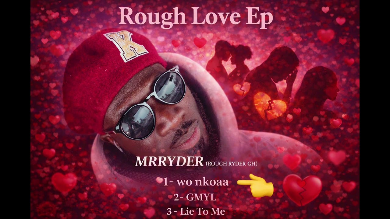 Rough love EP by Mrryder ( Rough Ryder Gh )
