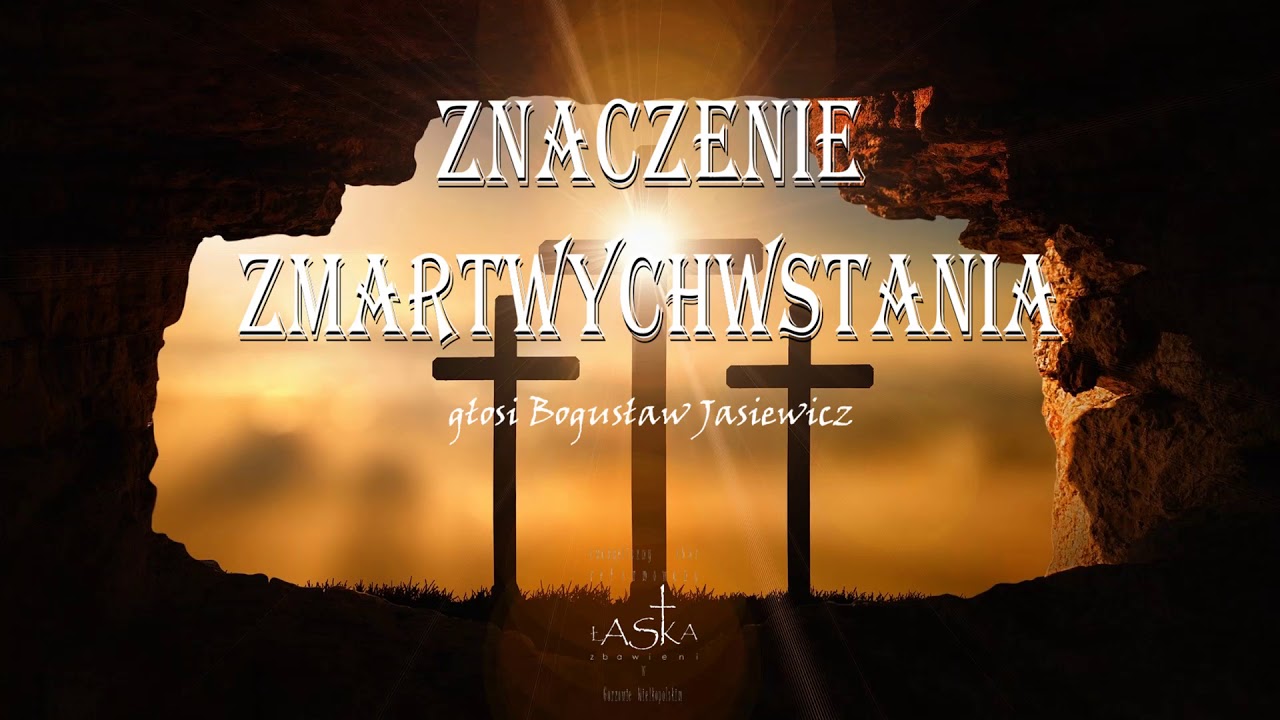 Znaczenie zmartwychwstania.