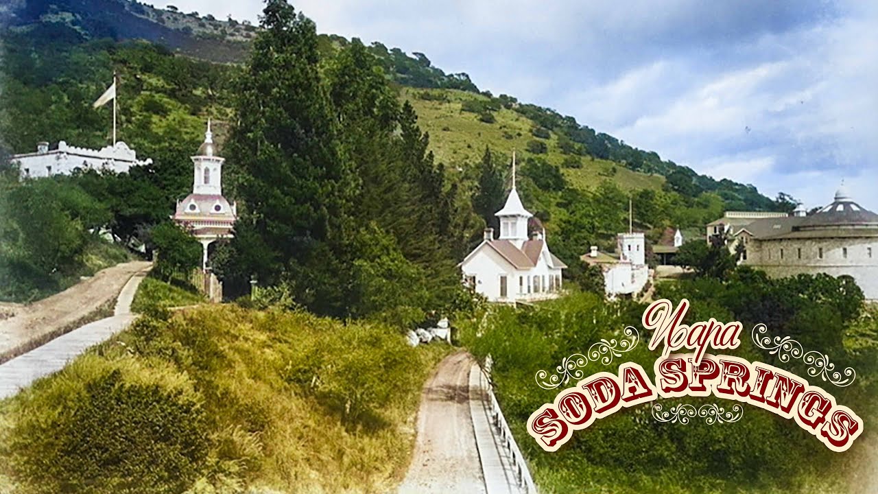 Napa Soda Springs - An Unfinished Journey Through Napa History