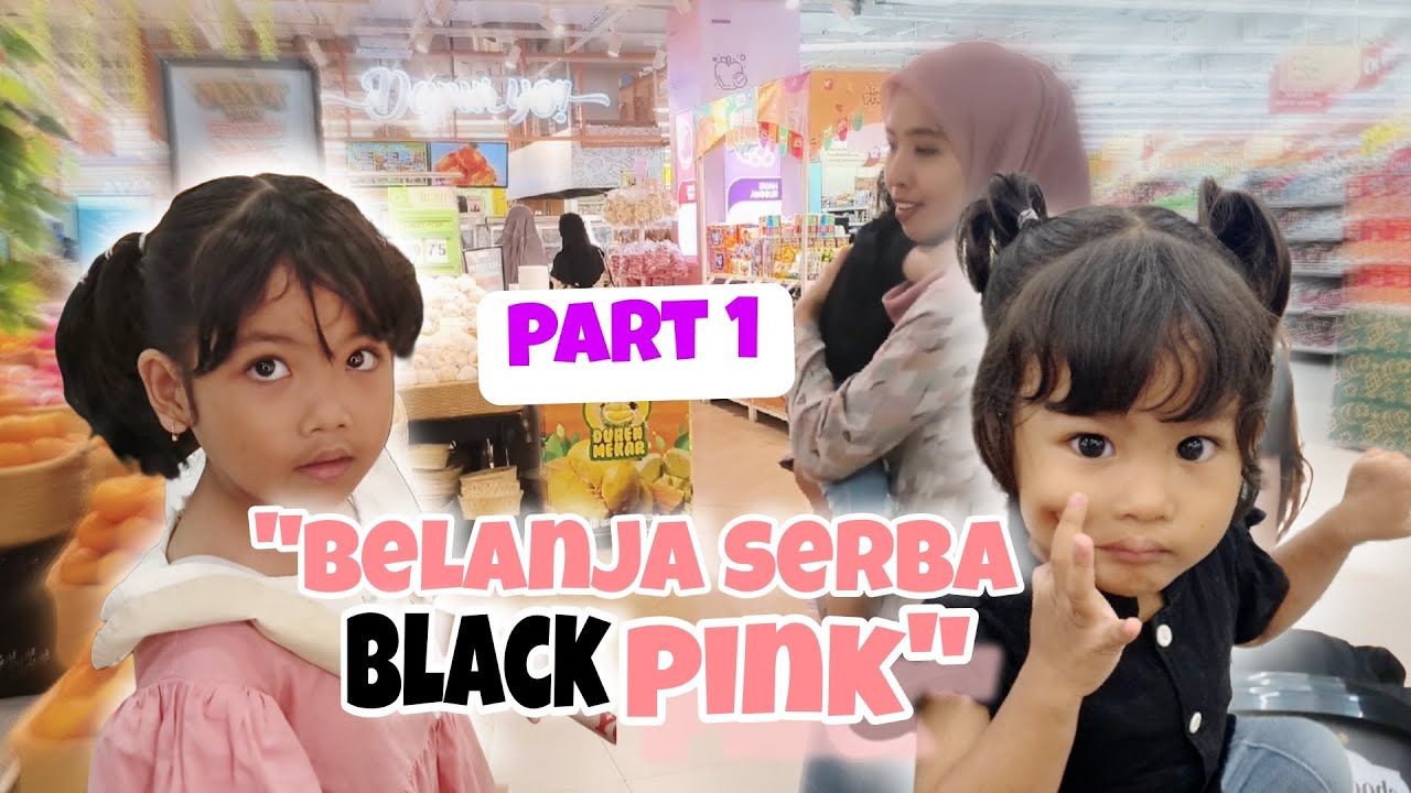AIRANUMNUM BELANJA BULANAN SERBA BLACKPINK ☺ | a day in our life | part 1