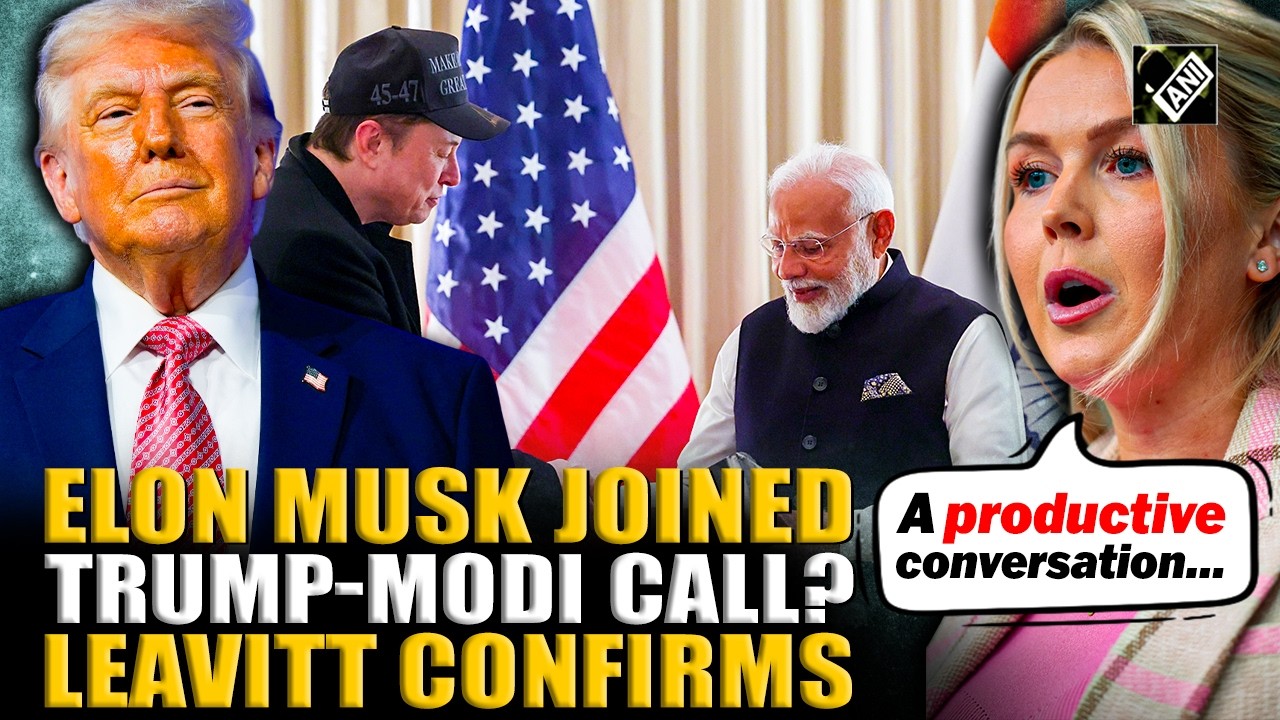 &lsquo;A productive conversation&rsquo;: White House Press Sec Leavitt on Elon Musk joining Trump-Modi call