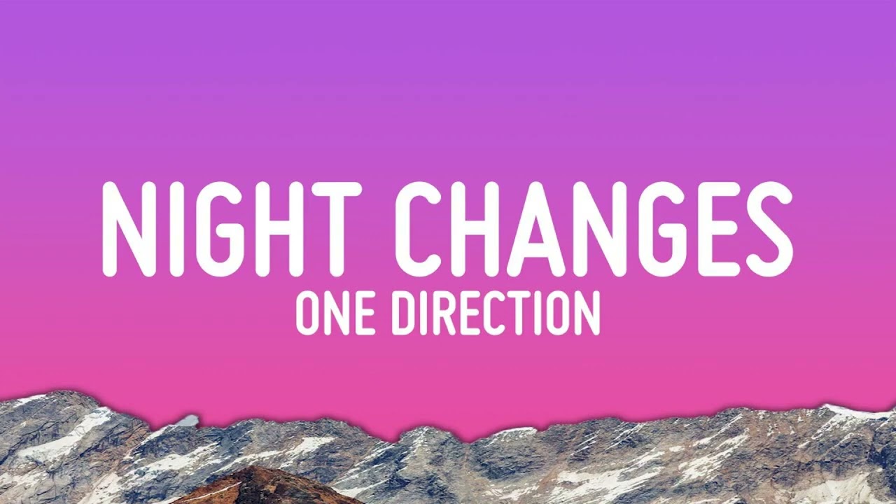 One Direction - Night Changes (Lyrics)