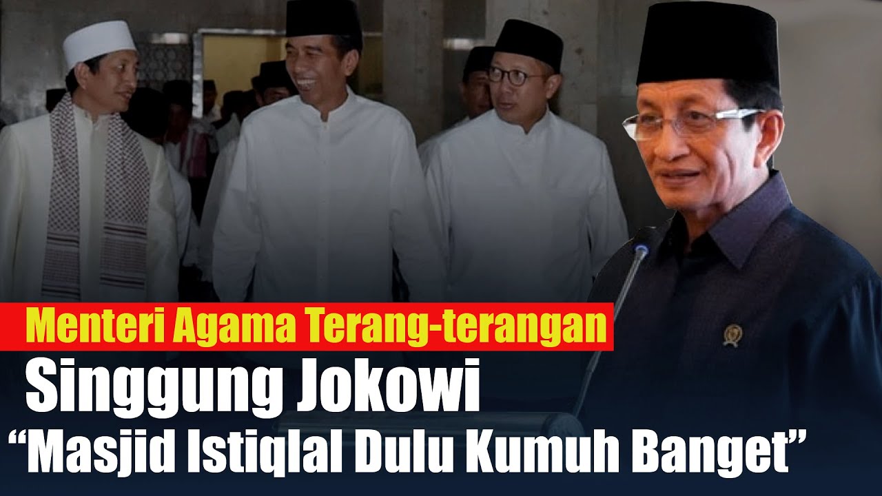 Menteri Agama Terang-terangan Singgung Jokowi, Dulu Masjid Istiqlal Sangat Kumuh