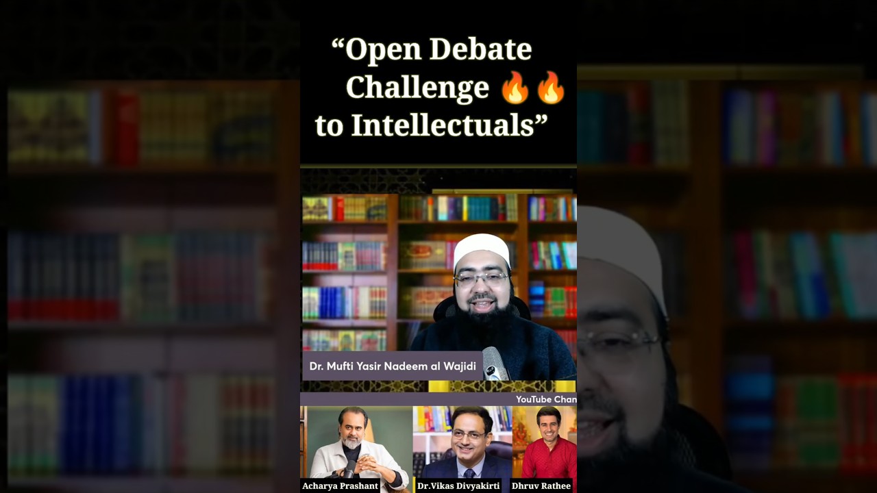 Open Debate Challenge to Intellectuals | Mufti Yasir Nadeem Al Wajidi @dhruvrathee #debate