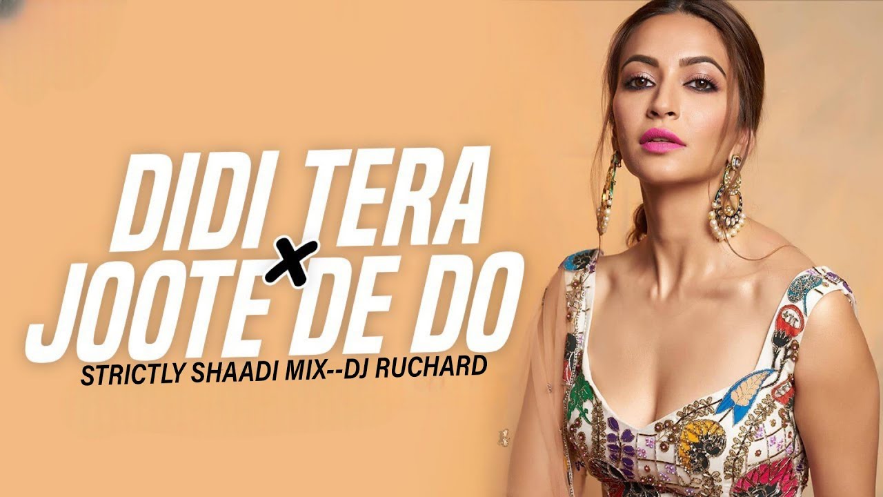 Dedi Tera devar Deewana X Joote le lo From Album Strictly shaadi Remix By dj Richard