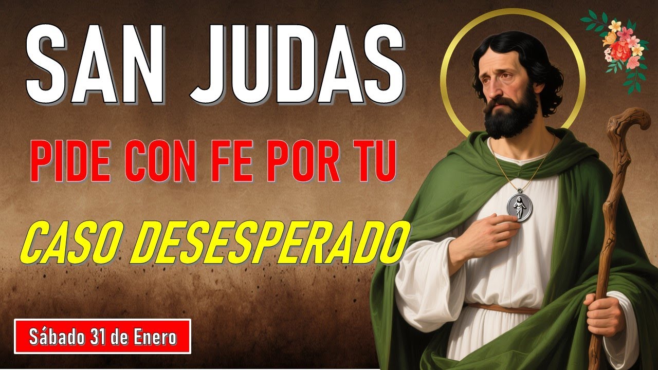 ORACIÓN PODEROSA A SAN JUDAS TADEO PARA CASOS DESESPERADOS #sanjudastadeo  #sanjudas #sanjuditas #fe
