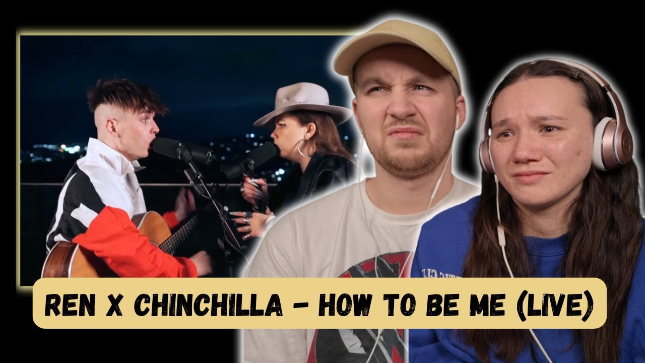 Ren X Chinchilla - How To Be Me (Live) REACTION