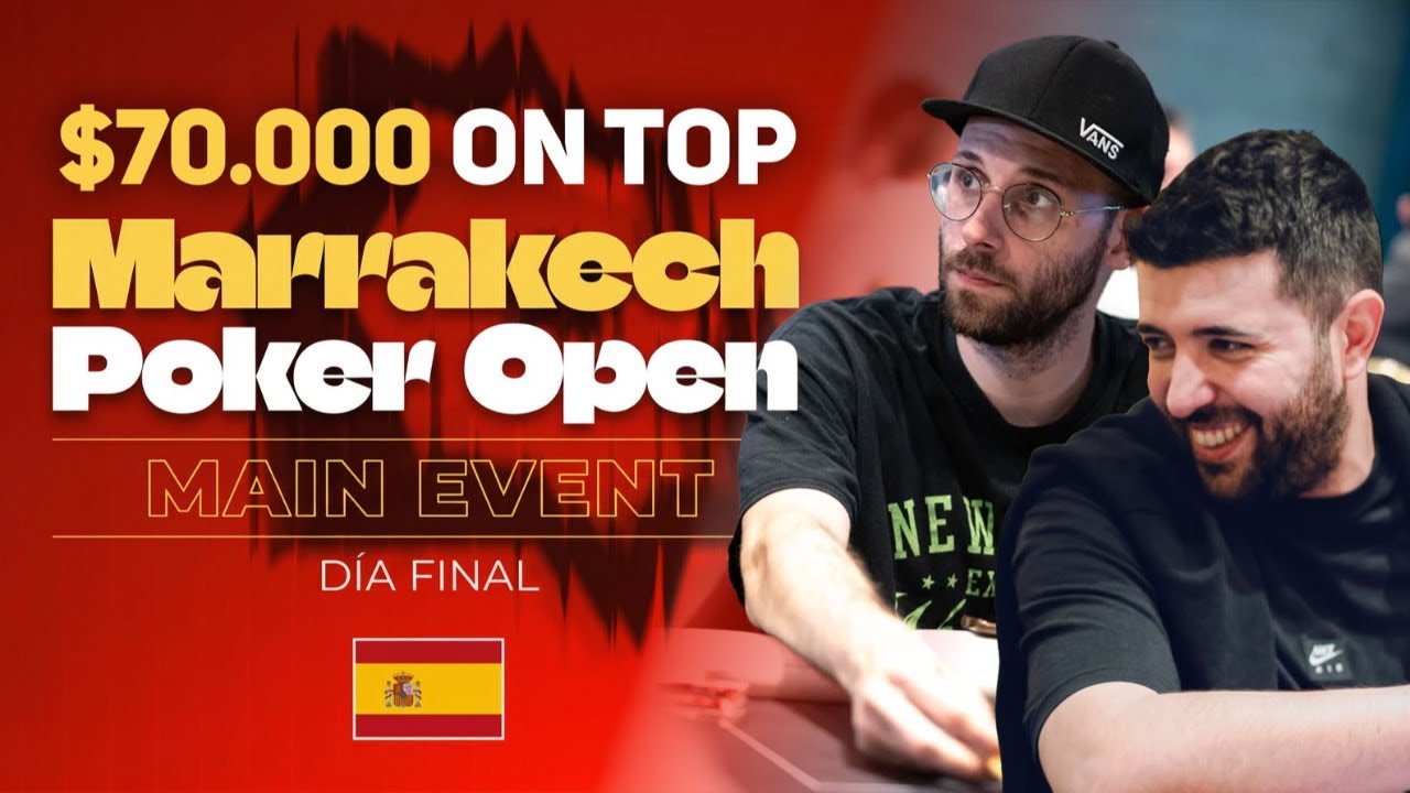 MPO Marrakech 2026 | MESA FINAL Main Event 1,700$ - 70,000$ para el ganador
