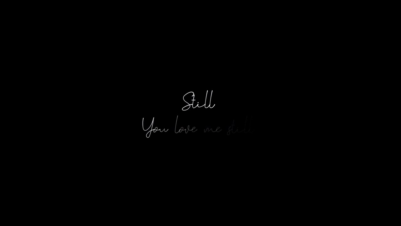 Still (Lyric Video)