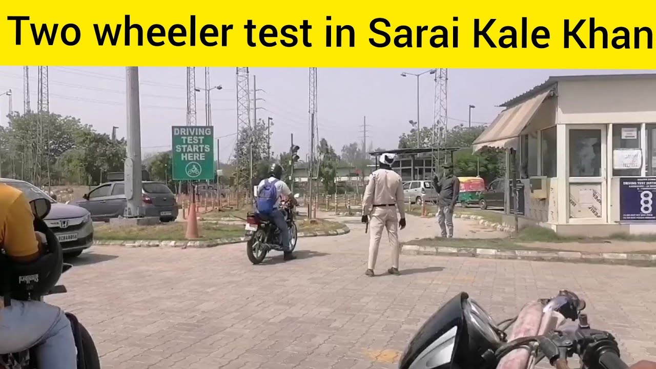 2 wheeler driving test | driving license | Sarai Kale khan | new delhi